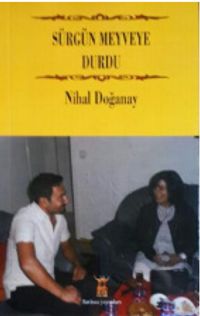 Sürgün Meyveye Durdu