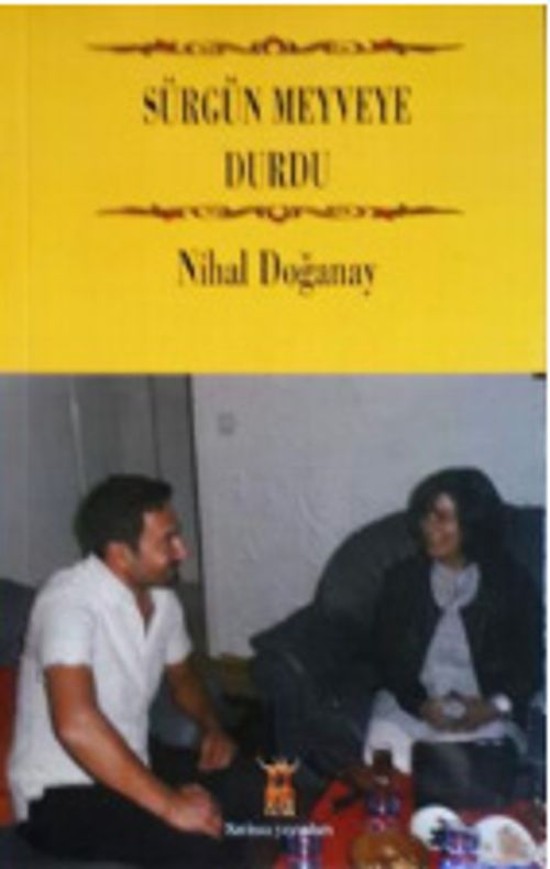 Sürgün Meyveye Durdu