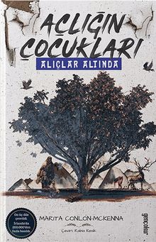 Açlığın Çocukları Alıçlar Altında