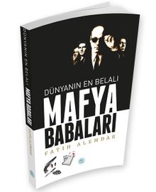 Dünyanın En Belalı Mafya Babaları 