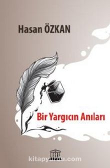 Bir Yargıcın Anıları - Hasan Özkan