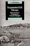 İmparatorluk Mirası & Balkanlar'da ve Ortadoğu'da Osmanlı Damgası&amp