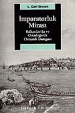 İmparatorluk Mirası & Balkanlar'da ve Ortadoğu'da Osmanlı Damgası&amp
