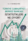 T&uuml;rkiye Cumhuriyet Merkez Bankası İstatistikleri Ne Diyor?