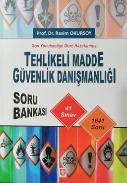 Son Yönetmeliğe Göre Hazırlanmış Tehlikeli Madde Güvenlik Danışmanlığı Soru Bankası