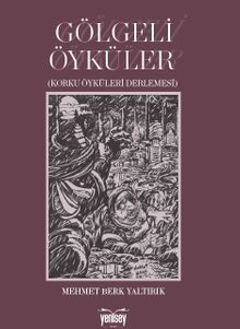 Gölgeli Öyküler & Korku Öyküleri Derlemesi