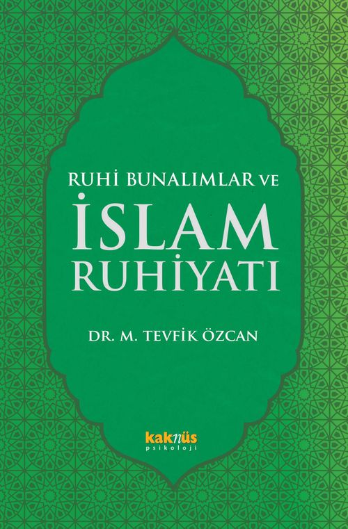 Ruhi Bunalımlar ve İslam Ruhiyatı