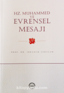 Hz. Muhammed ve Evrensel Mesajı - Prof. Dr. İbrahim Sarıçam