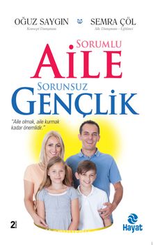 Sorumlu Aile Sorunsuz Gençlik - Oğuz Saygın