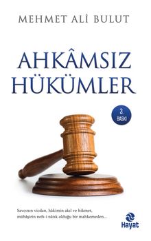 Ahkamsız Hükümler - Mehmet Ali Bulut