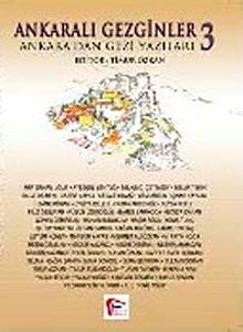 Ankara'dan Gezi Yazıları / Ankaralı Gezginler