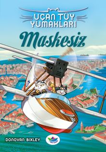 Maskesiz / Uçan Tüy Yumakları