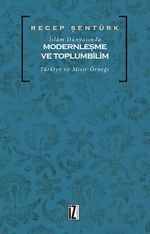 İslam Dünyasında Modernleşme ve Toplumbilim