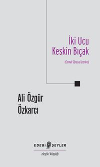 İki Ucu Keskin Bıçak & Cemal Süreya Üzerine