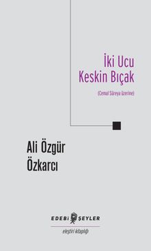 İki Ucu Keskin Bıçak & Cemal Süreya Üzerine