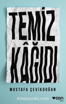 Temiz Kağıdı - Mustafa Çevikdoğan