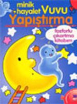 Minik Hayalet Vuvu Yapıştırma / Fosforlu Çıkartma Kitabım