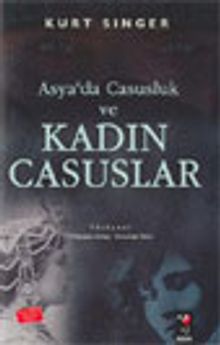 Asya'da Casusluk Ve Kadın Casuslar