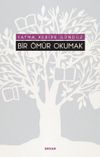 Bir &Ouml;m&uuml;r Okumak