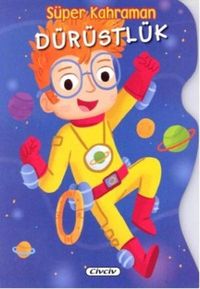 Süper Kahraman / Dürüstlük
