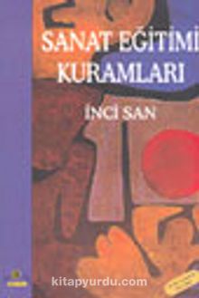 Sanat Eğitimi Kuramları - İnci San