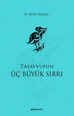 Tasavvufun Üç Büyük Sırrı