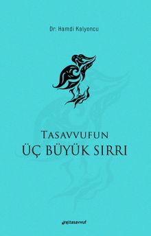 Tasavvufun Üç Büyük Sırrı