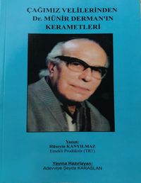 Çağımız Velilerinden Dr. Münir Derman'ın Kerametleri