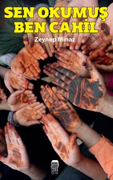 Sen Okumuş Ben Cahil