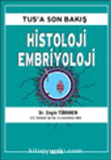 Tus'a Son Bakış Histoloji Embriyoloji