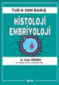 Tus'a Son Bakış Histoloji Embriyoloji