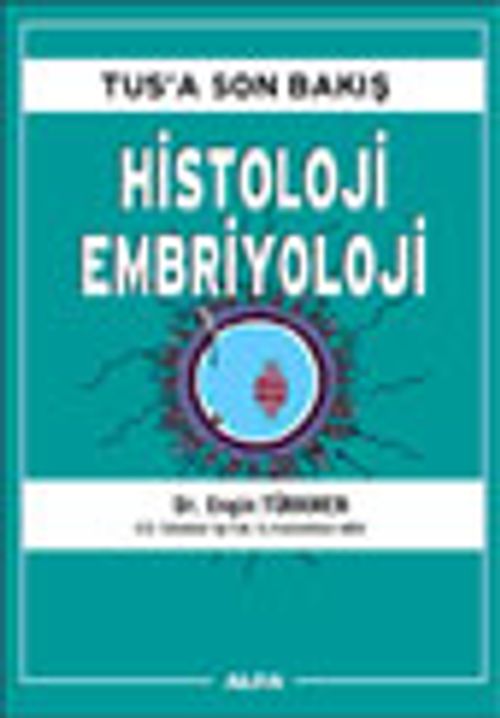 Tus'a Son Bakış Histoloji Embriyoloji