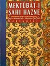 Mektubat-ı Şahı Hazne / Şeyh Ahmed el-Haznevi ks'nin Mektupları