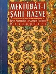 Mektubat-ı Şahı Hazne / Şeyh Ahmed el-Haznevi ks'nin Mektupları