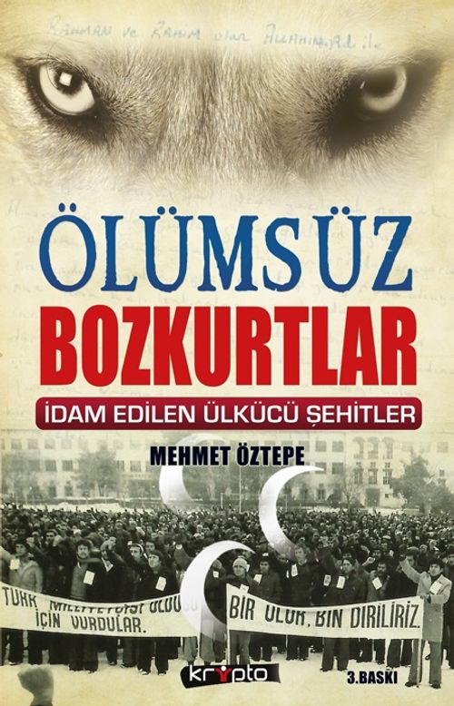Ölümsüz Bozkurtlar & İdam Edilen Ülkücü Şehitler