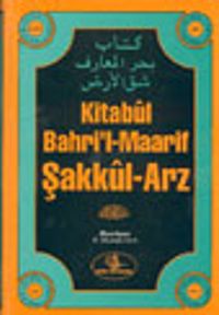 Kitabül Bahri'l-Maarif Şakkül-Arz