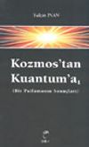 Kozmos'tan Kuantum'a -1- (Bir Patlamanın Sonu&ccedil;ları)