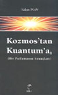 Kozmos'tan Kuantum'a -1- (Bir Patlamanın Sonuçları)