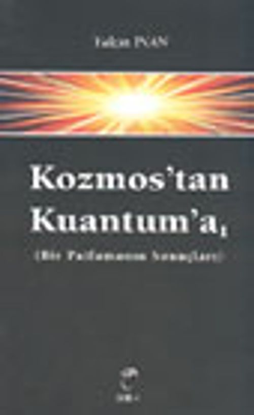 Kozmos'tan Kuantum'a -1- (Bir Patlamanın Sonuçları)