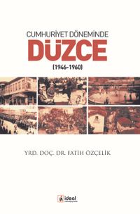 Cumhuriyet Döneminde Düzce (1946-1960)