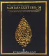 Hattat,Neyzen ve Bestekar Kadıasker Mustafa İzzet Efendi & Calligrapher, Oblique Flute Player, And Composer