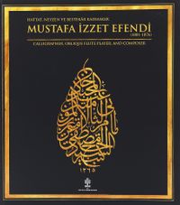 Hattat,Neyzen ve Bestekar Kadıasker Mustafa İzzet Efendi & Calligrapher, Oblique Flute  Player, And Composer