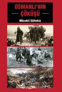 M Kemal Ataturk Osmanli Ya Darbe Yapmistir Osmanli Devleti Ni Kemal Ataturk Yikmistir Belgelerle Gercek Tarih