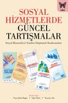 Sosyal Hizmetlerde G&uuml;ncel Tartışmalar
