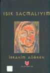 Işık Sa&ccedil;malıyım