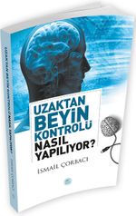 Uzaktan Beyin Kontrolü Nasıl Yapılıyor?
