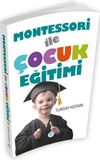 Montessori İle &Ccedil;ocuk Eğitimi