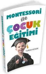 Montessori İle Çocuk Eğitimi 