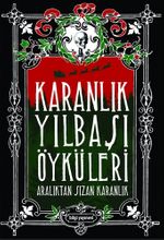 Karanlık Yılbaşı Öyküleri & Aralıktan Sızan Karanlık