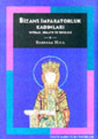 Bizans İmparatorluk Kadınları İktidar, Himaye ve İdeoloji